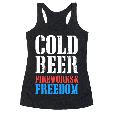 Cold Beer, Fireworks, & Freedom Racerback Tank Top