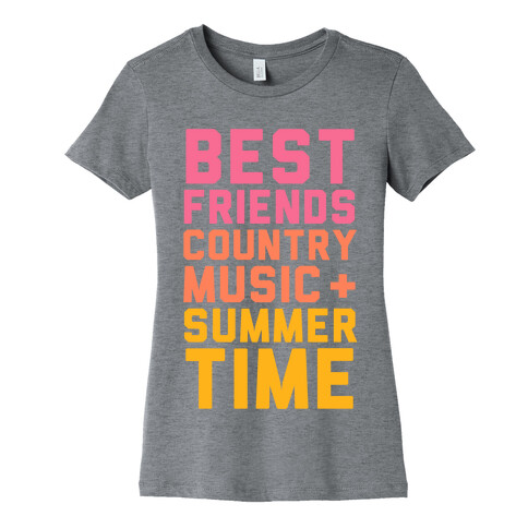 Best Friends, Country Music + Summer Time Womens T-Shirt