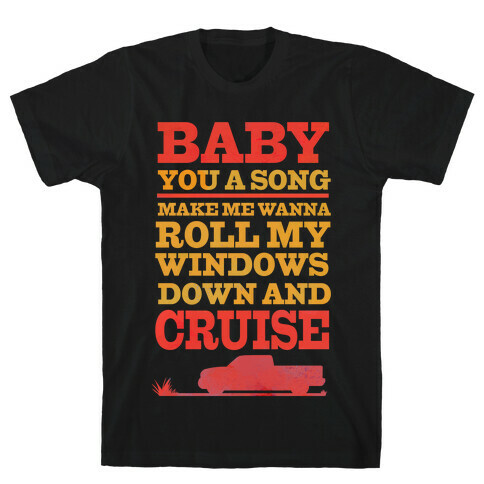Baby You a Song  T-Shirt