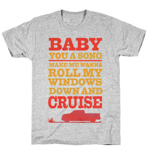 Baby You a Song  T-Shirt