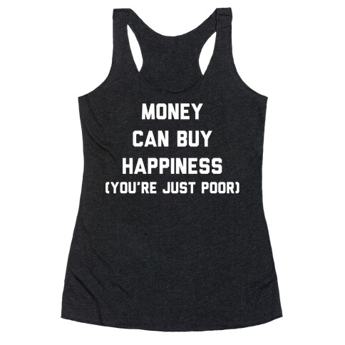 Money Can Buy Happiness Racerback Tank Top