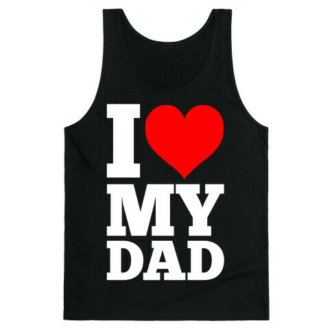 I Heart My Dad Tank Top