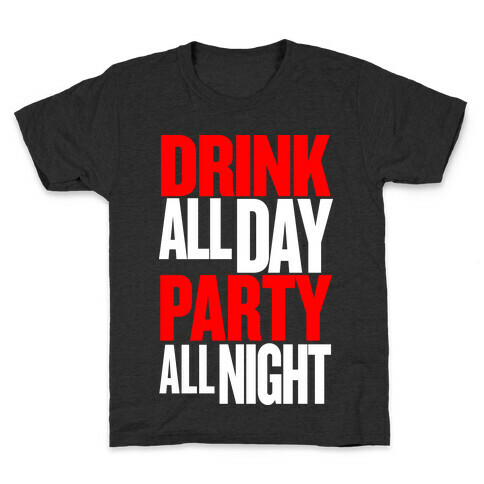 Drink All Day Party All Night Kids T-Shirt