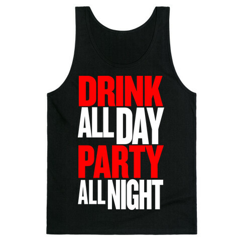 Drink All Day Party All Night Tank Top