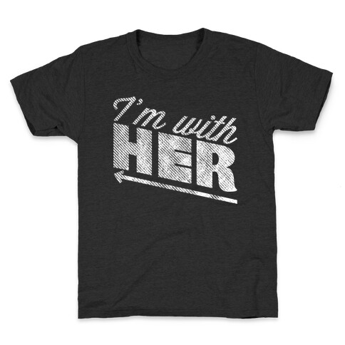 I'm With Her B Kids T-Shirt