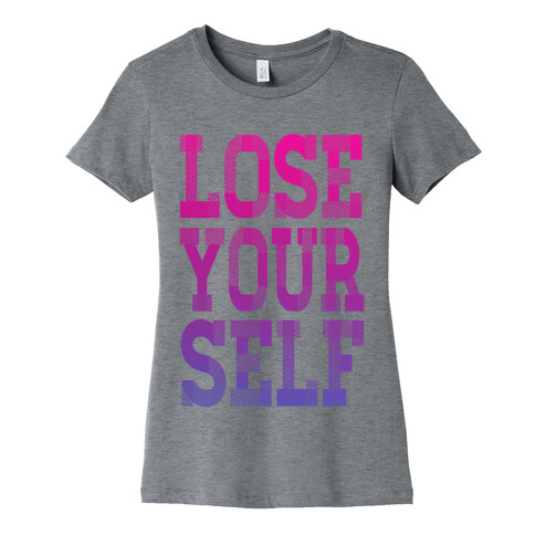 Lose Yourself Womens T-Shirt