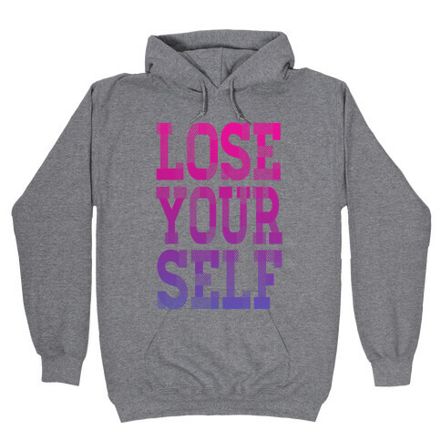Lose Yourself Hooded Sweatshirt