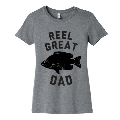 Reel Great Dad Womens T-Shirt