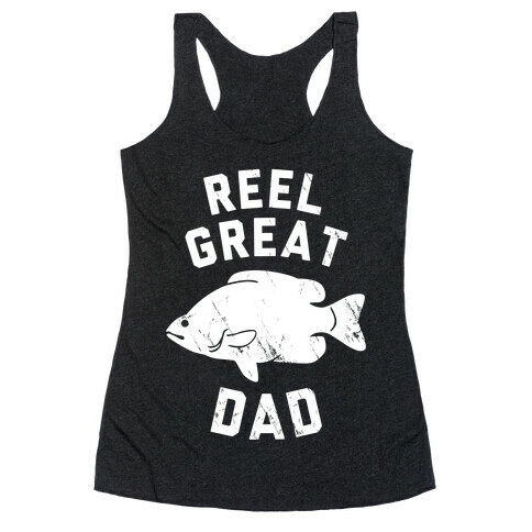 Reel Great Dad (White) Racerback Tank Top