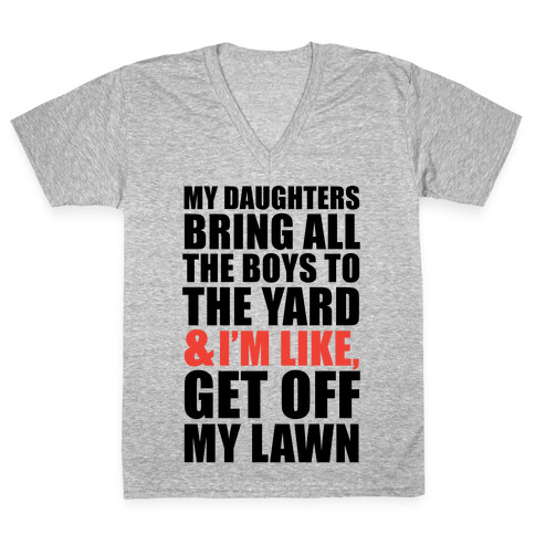 Get Off My Lawn (Dad Version) V-Neck Tee Shirt