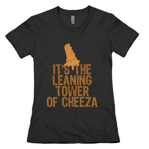 Leaning Tower of Cheeza Womens T-Shirt
