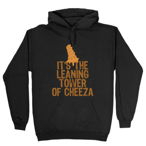 Leaning Tower of Cheeza Hooded Sweatshirt