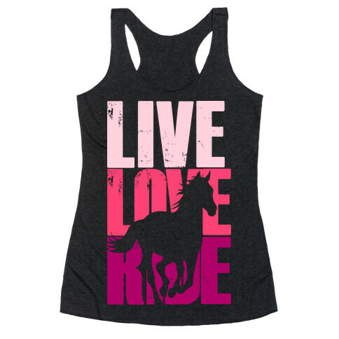 Live, Love, Ride (Horse) Racerback Tank Top