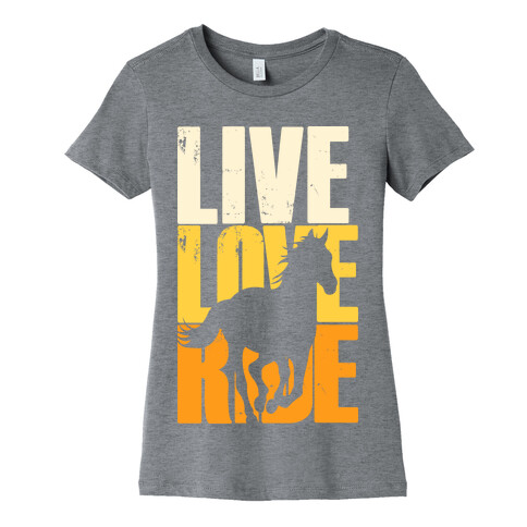 Live, Love, Ride (Gallop) Womens T-Shirt