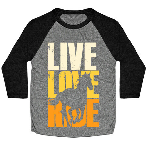 Live, Love, Ride (Gallop) Baseball Tee