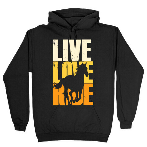 Live, Love, Ride (Gallop) Hooded Sweatshirt