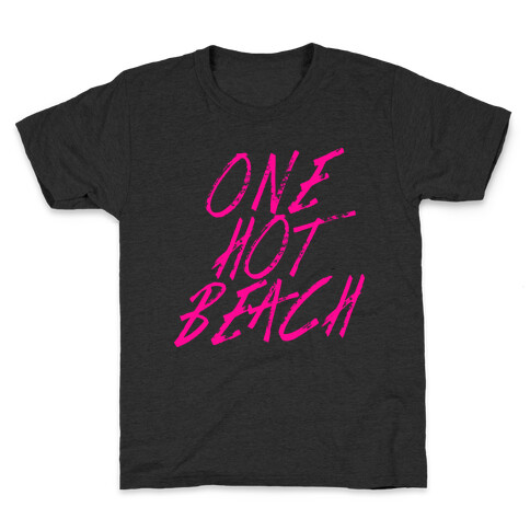 One Hot Beach Kids T-Shirt