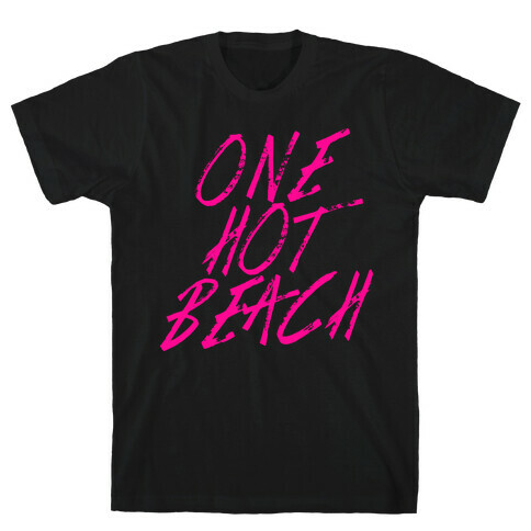 One Hot Beach T-Shirt