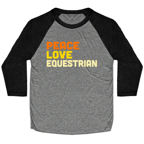 Peace, Love, Equestrian Baseball Tee