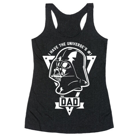 I Have the Universe's Best Dad Racerback Tank Top