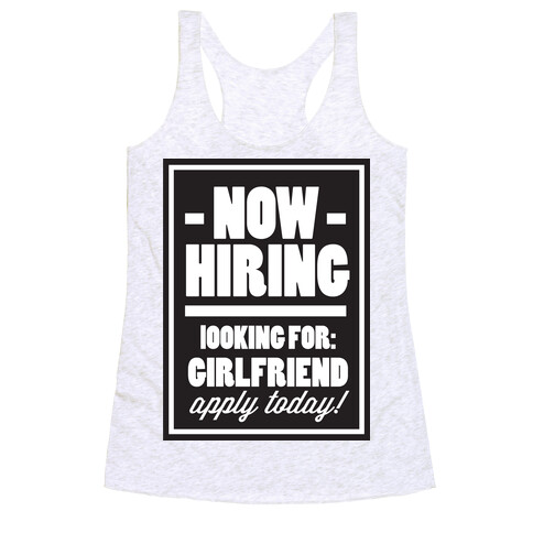 Now Hiring (Girlfriend) Racerback Tank Top