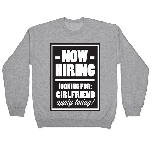 Now Hiring (Girlfriend) Pullover