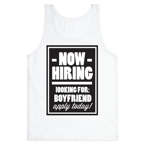 Now Hiring (Boyfriend) Tank Top