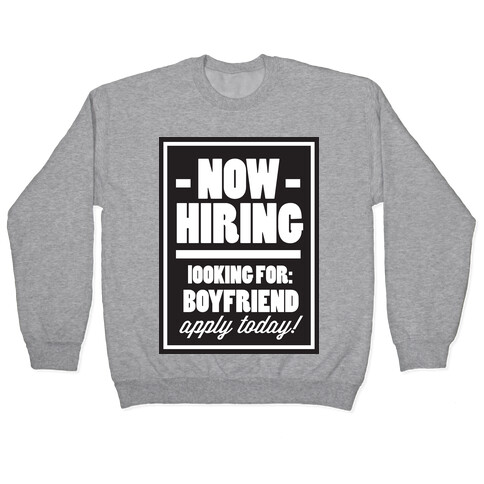 Now Hiring (Boyfriend) Pullover