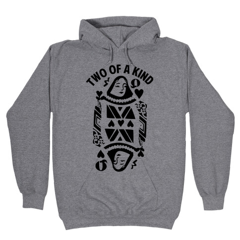 Two of a Kind Heart Hooded Sweatshirt