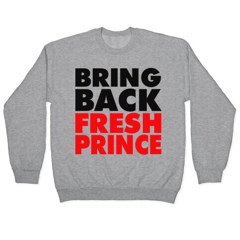 Bring Back Fresh Prince Pullover