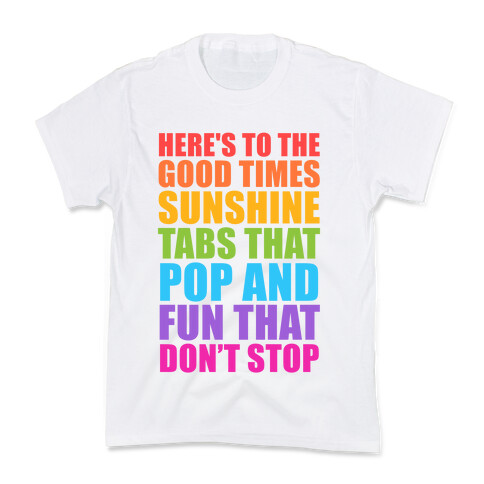 Here's To The Good Times Kids T-Shirt
