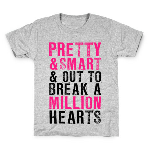 Pretty, Smart & Out to Break A Million Hearts Kids T-Shirt