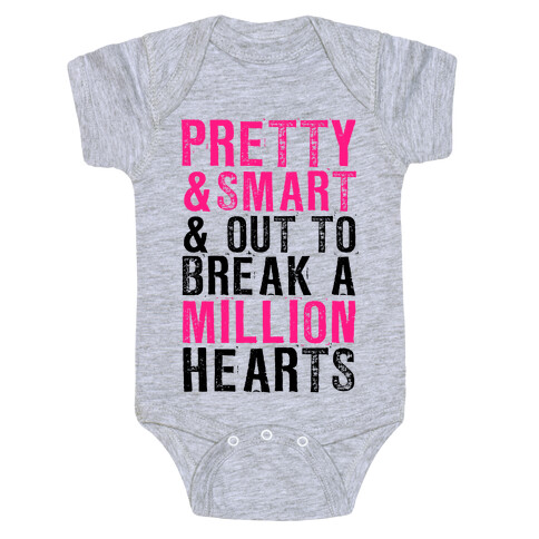 Pretty, Smart & Out to Break A Million Hearts Baby One-Piece