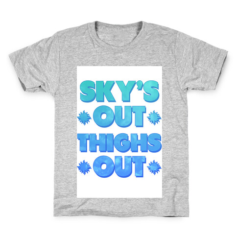 Sky's Out Thighs Out Kids T-Shirt