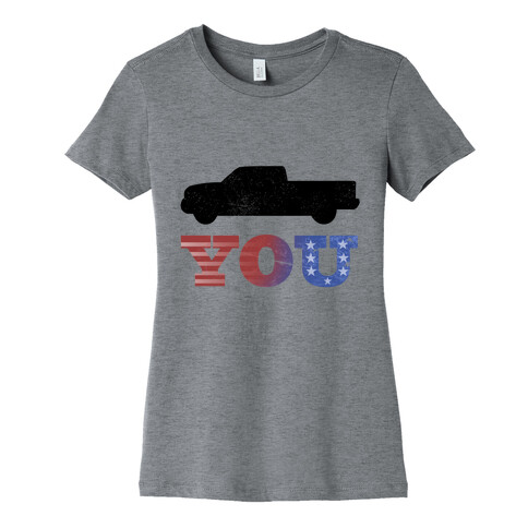 Truck You! Womens T-Shirt