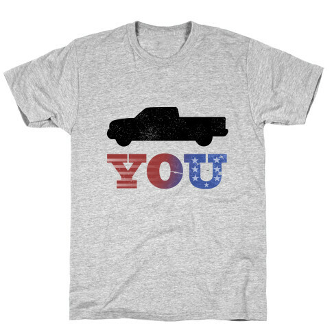 Truck You! T-Shirt