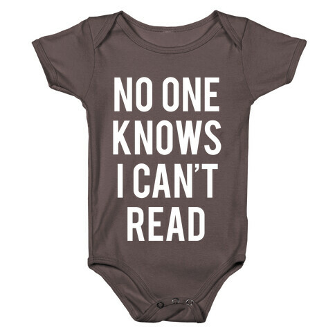 No One Knows I Can't Read (White Ink) Baby One-Piece