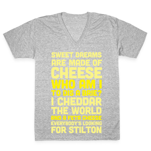 Sweet Dreams Are Made of Cheese V-Neck Tee Shirt