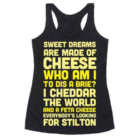 Sweet Dreams Are Made of Cheese Racerback Tank Top