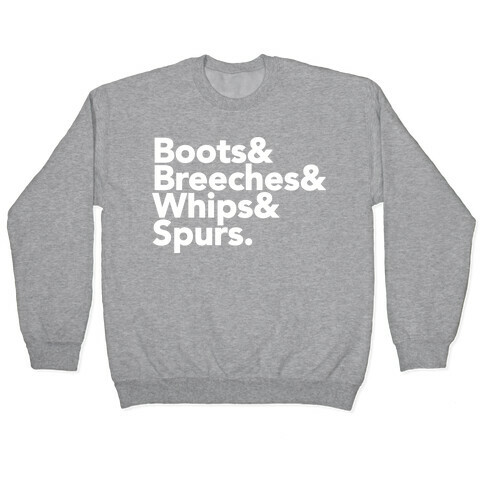 Boots & Breeches & Whips & Spurs Pullover