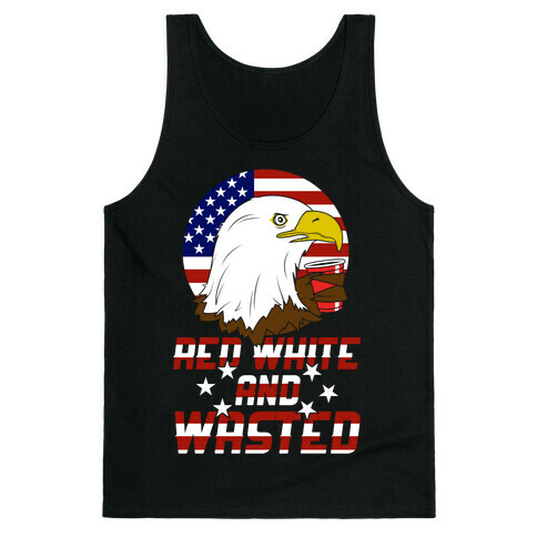 Red, White And Wasted Tank Top