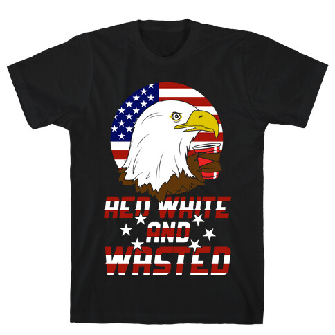 Red, White And Wasted T-Shirt