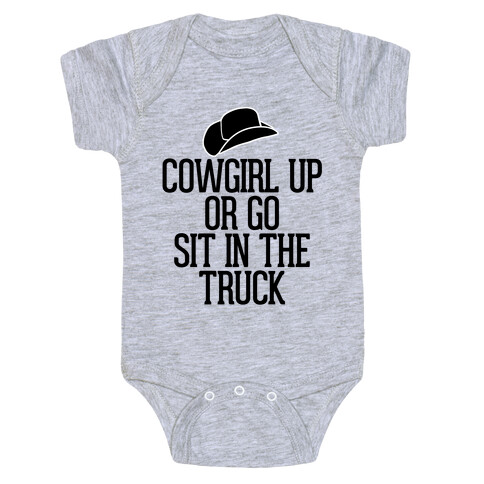 Cowgirl Up or Go Sit in the Truck (Hat) Baby One-Piece