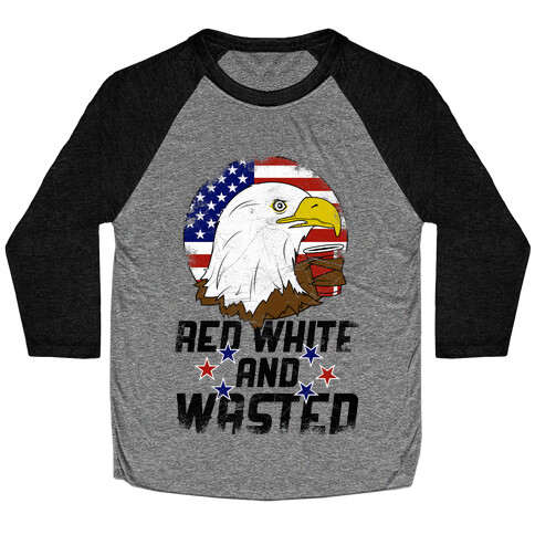 Red, White And Wasted Baseball Tee