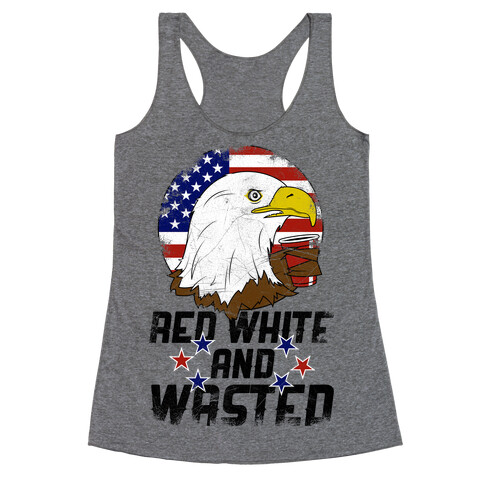 Red, White And Wasted Racerback Tank Top