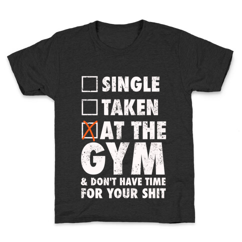 At The Gym & Don't Have Time For Your Shit (White Ink) Kids T-Shirt