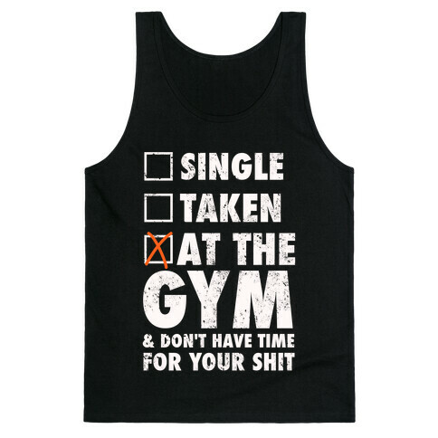 At The Gym & Don't Have Time For Your Shit (White Ink) Tank Top