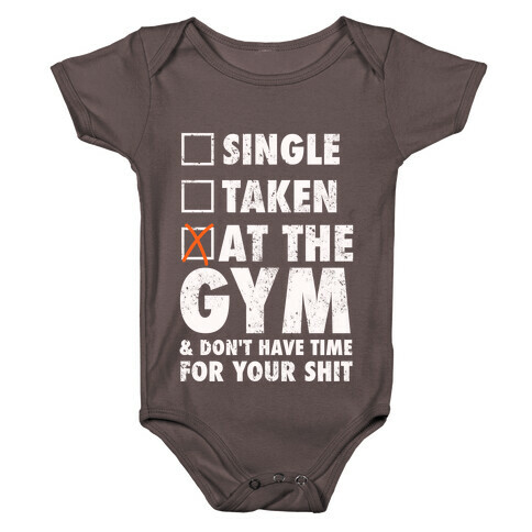 At The Gym & Don't Have Time For Your Shit (White Ink) Baby One-Piece