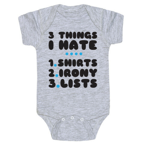 Things I Hate Baby One-Piece