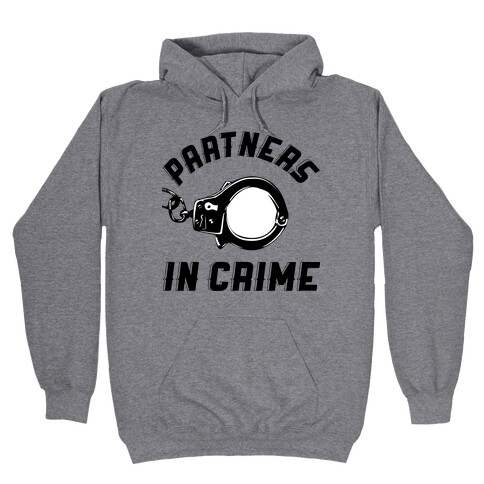 Partners in Crime Hooded Sweatshirt